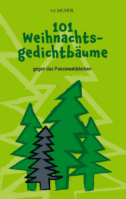 101 Weihnachtsgedichtbäume - Renier-Fréduman Mundil