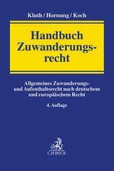 Handbuch Zuwanderungsrecht - Kluth, Winfried; Hornung, Ulrike; Koch, Andreas