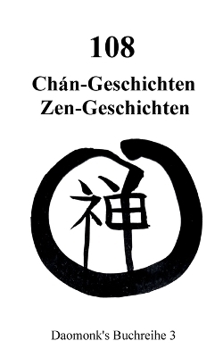 108 Zen Geschichten Koan - Mihu Daomonk, Michael Schwindl