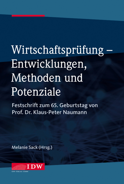 Wirtschaftsprüfung - Entwicklungen, Methoden und Potenziale - Melanie Sack