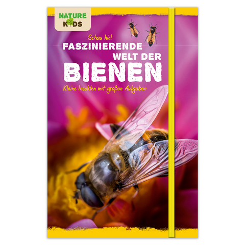 Schau hin! Faszinierende Welt der Bienen: Kleine Insekten mit großen Aufgaben