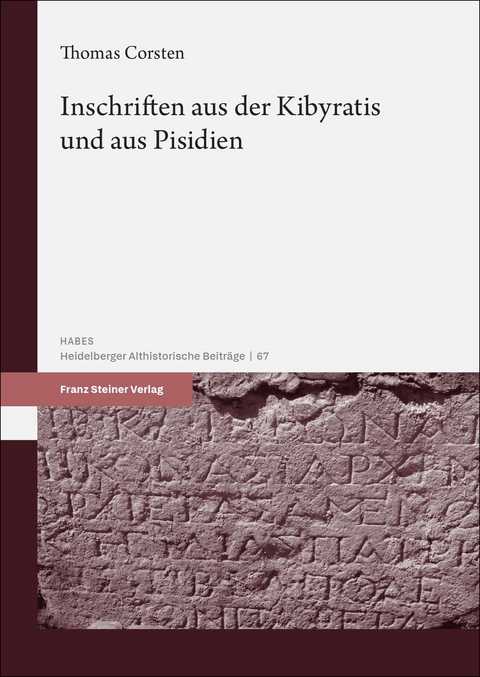 Inschriften aus der Kibyratis und aus Pisidien - Thomas Corsten