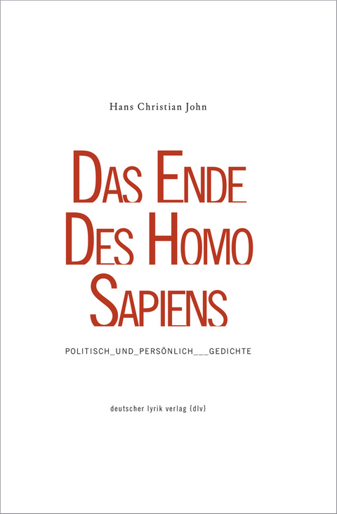 DAS ENDE DES HOMO SAPIENS - Hans Christian John