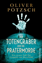 Der Totengräber und die Pratermorde (Die Totengräber-Serie 4) - Oliver Pötzsch