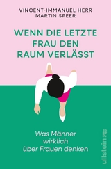 Wenn die letzte Frau den Raum verlässt - Vincent-Immanuel Herr, Martin Speer