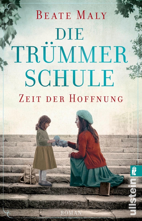 Die Trümmerschule – Zeit der Hoffnung - Beate Maly