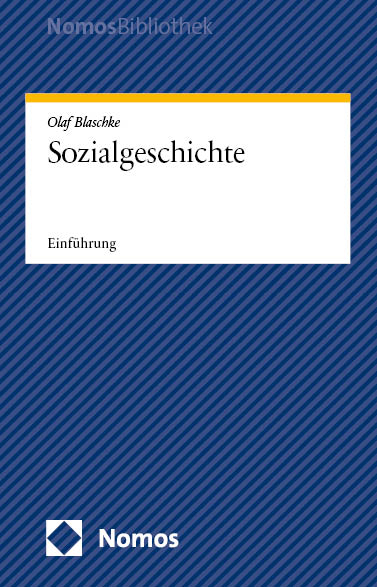 Sozialgeschichte - Olaf Blaschke