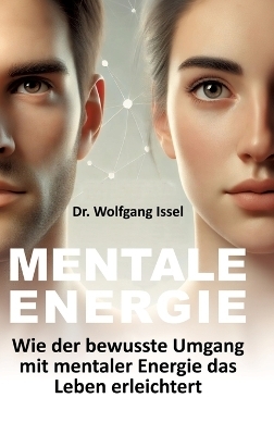 Mentale Energie - Wolfgang Issel