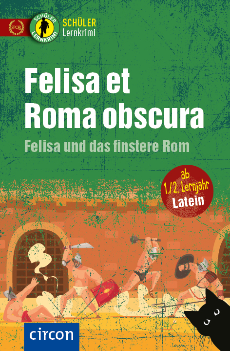 Felisa et Roma obscura – Felisa und das finstere Rom - Sabine Dr. Merten