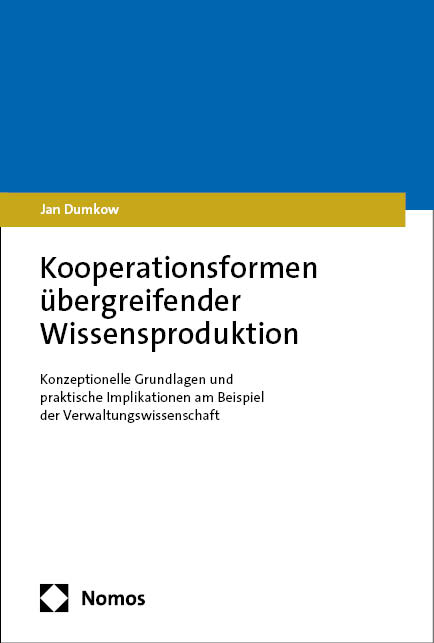 Kooperationsformen übergreifender Wissensproduktion - Jan Michael Dumkow