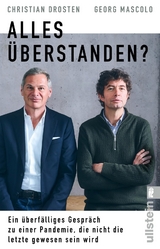 Alles überstanden? - Christian Drosten, Georg Mascolo