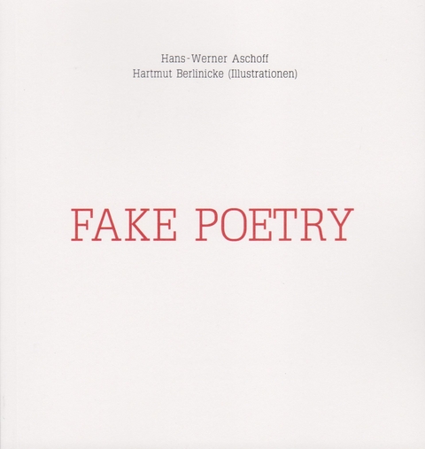 Fake Poetry - Hans-Werner Aschoff