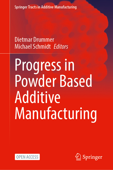 Progress in Powder Based Additive Manufacturing - 