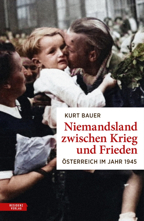 Niemandsland zwischen Krieg und Frieden - Kurt Bauer