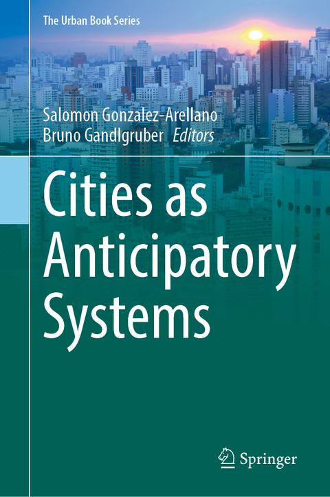 Cities as Anticipatory Systems - 