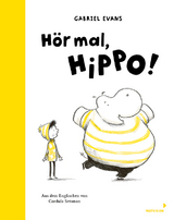 Hör mal, Hippo! - Gabriel Evans