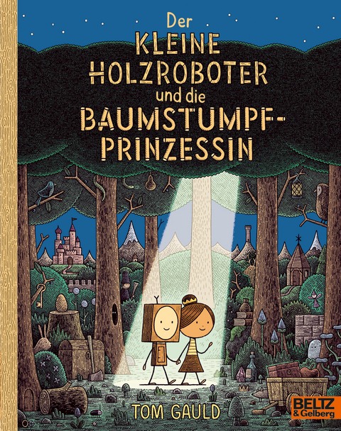 Der kleine Holzroboter und die Baumstumpfprinzessin - Tom Gauld