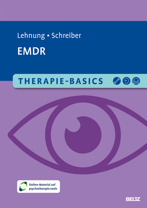 Therapie-Basis EMDR - Maria Lehnung, Melanie Schreiber