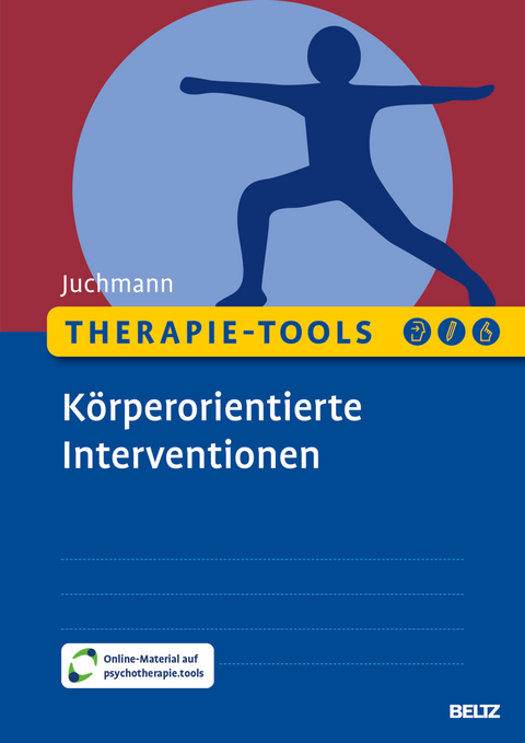 Therapie-Tools Körperorientierte Interventionen - Ulrike Juchmann