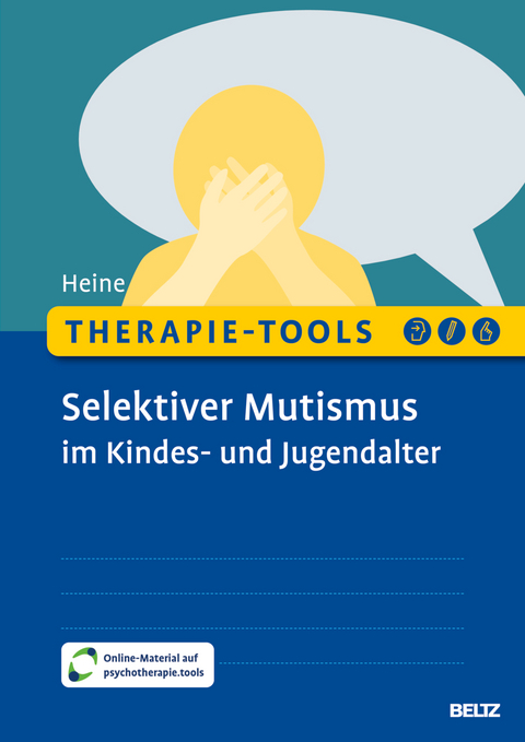 Therapie-Tools Selektiver Mutismus im Kindes- und Jugendalter - Hannah Heine