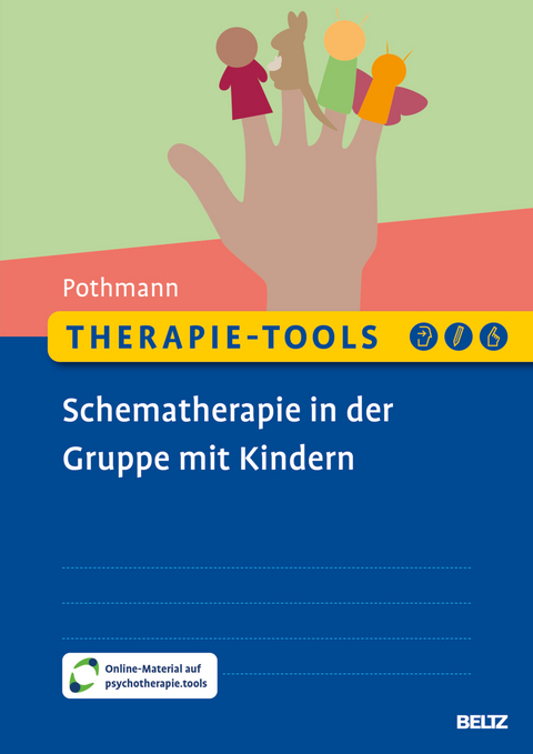 Therapie-Tools Schematherapie in der Gruppe mit Kindern - Marion Pothmann