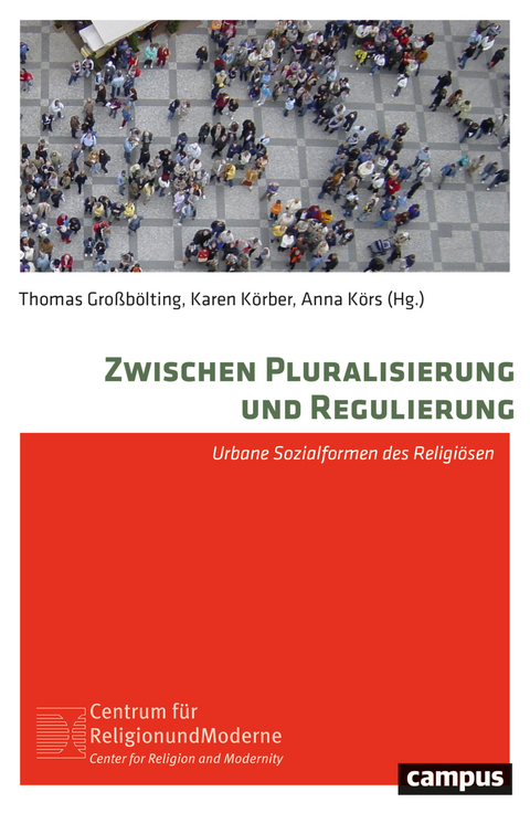 Zwischen Pluralisierung und Regulierung - 