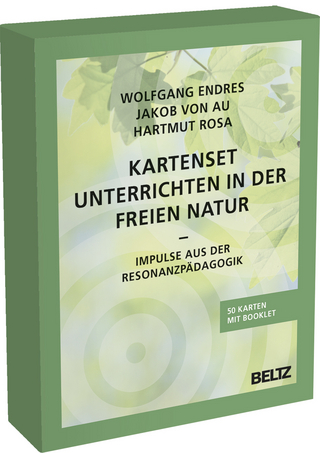 Kartenset Unterrichten in der freien Natur - Wolfgang Endres; Jakob von Au; Hartmut Rosa