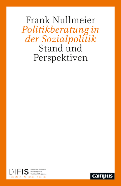 Politikberatung in der Sozialpolitik - Frank Nullmeier