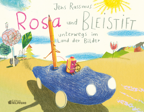 Rosa und Bleistift - Unterwegs im Land der Bilder - Jens Rassmus