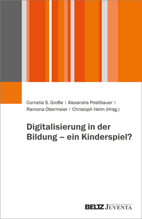 Digitalisierung in der Bildung – ein Kinderspiel? - 