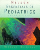 Nelson Essentials of Pediatrics - Behrman, Richard E.; Kliegman, Robert M.