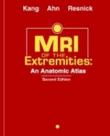 MRI of the Extremities - Kang, Heung Sik; Ahn, Joong Mo; Resnick, Donald L.