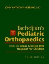 Tachdjian's Pediatric Orthopaedics - Herring, John A.