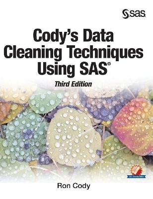 Cody's Data Cleaning Techniques Using SAS, Third Edition - Ron Cody