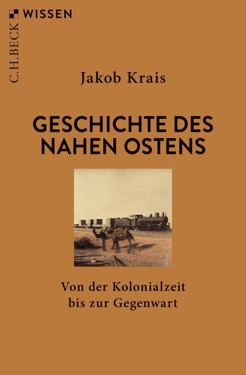 Geschichte des Nahen Ostens - Jakob Krais