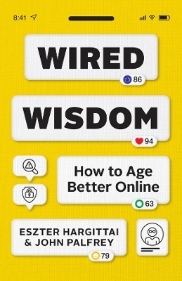 Wired Wisdom - Eszter Hargittai, John Palfrey