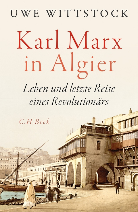 Karl Marx in Algier - Uwe Wittstock