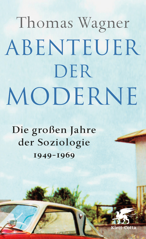 Abenteuer der Moderne - Thomas Wagner