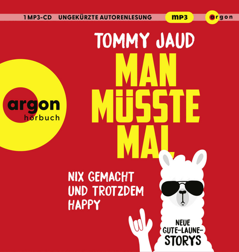 Man müsste mal – Nix gemacht und trotzdem happy - Tommy Jaud