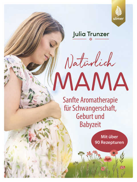 Natürlich Mama - Julia Trunzer