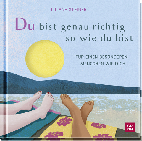 Du bist genau richtig, so wie du bist - 