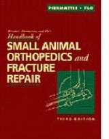 Brinker, Piermattei, and Flo's Handbook of Small Animal Orthopedics and Fracture Repair - Brinker, Wade O.; Piermattei, Donald L.; Flo, Gretchen L.