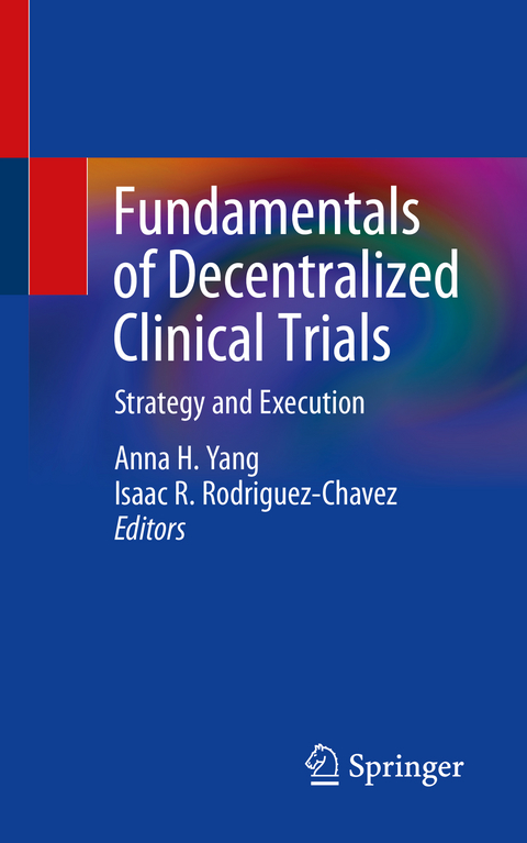 Fundamentals of Decentralized Clinical Trials - 