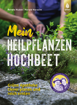 Mein Heilpflanzen-Hochbeet - Renate Hudak, Harald Harazim