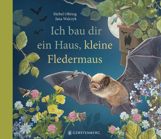 Ich bau dir ein Haus, kleine Fledermaus - Bärbel Oftring