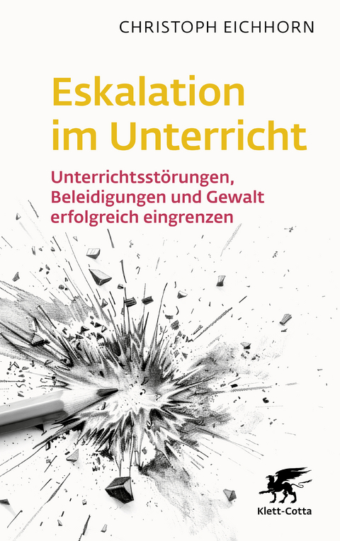 Eskalation im Unterricht - Christoph Eichhorn