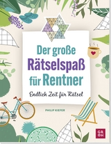 Der große Rätselspaß für Rentner - Philip Kiefer