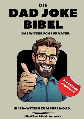 Die Dad Joke Bibel - Julian Pimat, Robin Weinreich