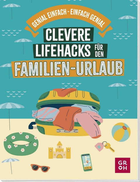 Clevere Lifehacks für den Familien-Urlaub - Katinka Holupirek