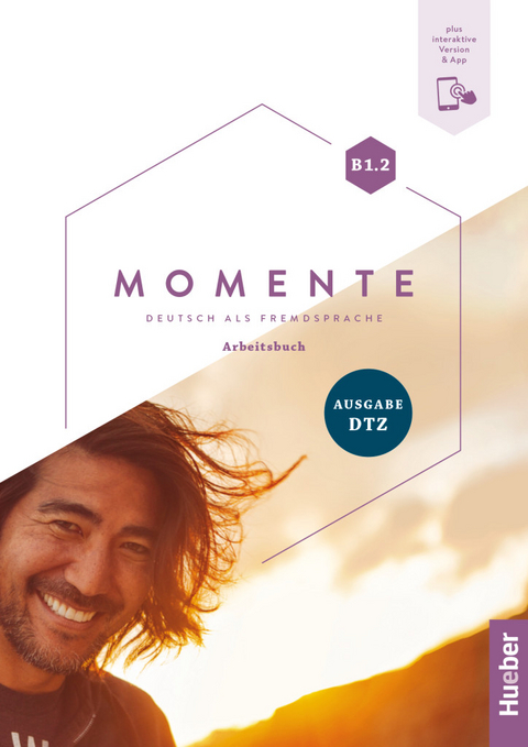 Momente B1.2 - Ausgabe DTZ - Anna Breitsameter, Stefan Dirr, Ines Haelbig, Susanne Schindler, Leonore Spiegel, Isabel Buchwald-Wargenau, Dagmar Giersberg